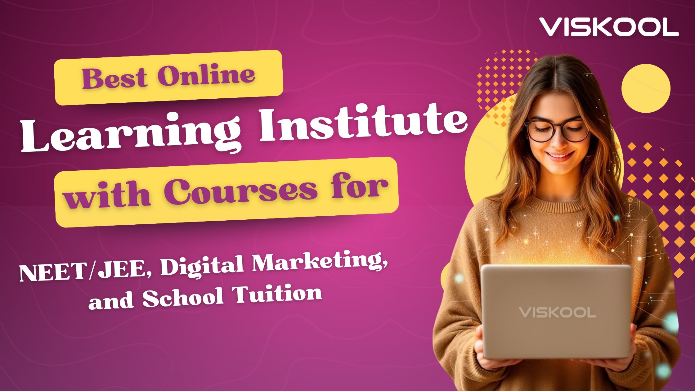 Best Online Learning Institute with Courses for NEET/JEE, Digital Marketing, and School Tuition
