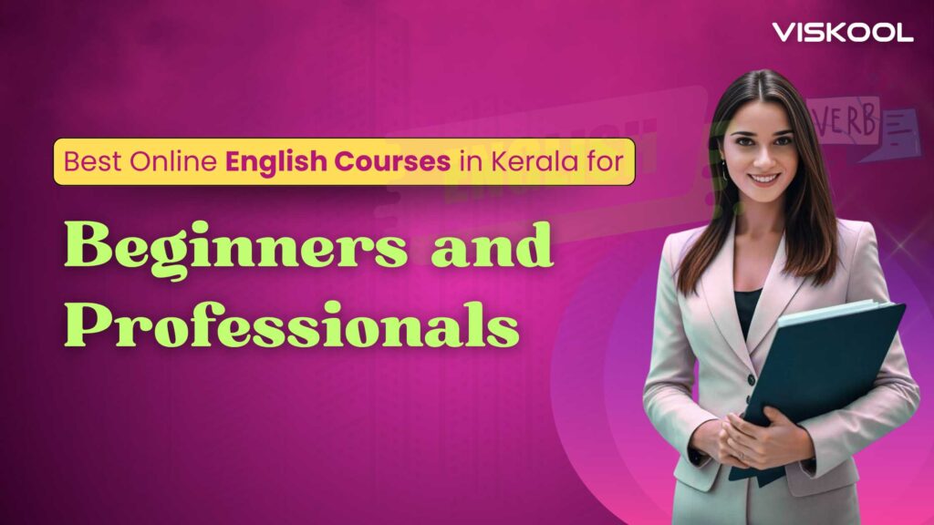 Best Online English Courses in Kerala for Beginners and Professionals