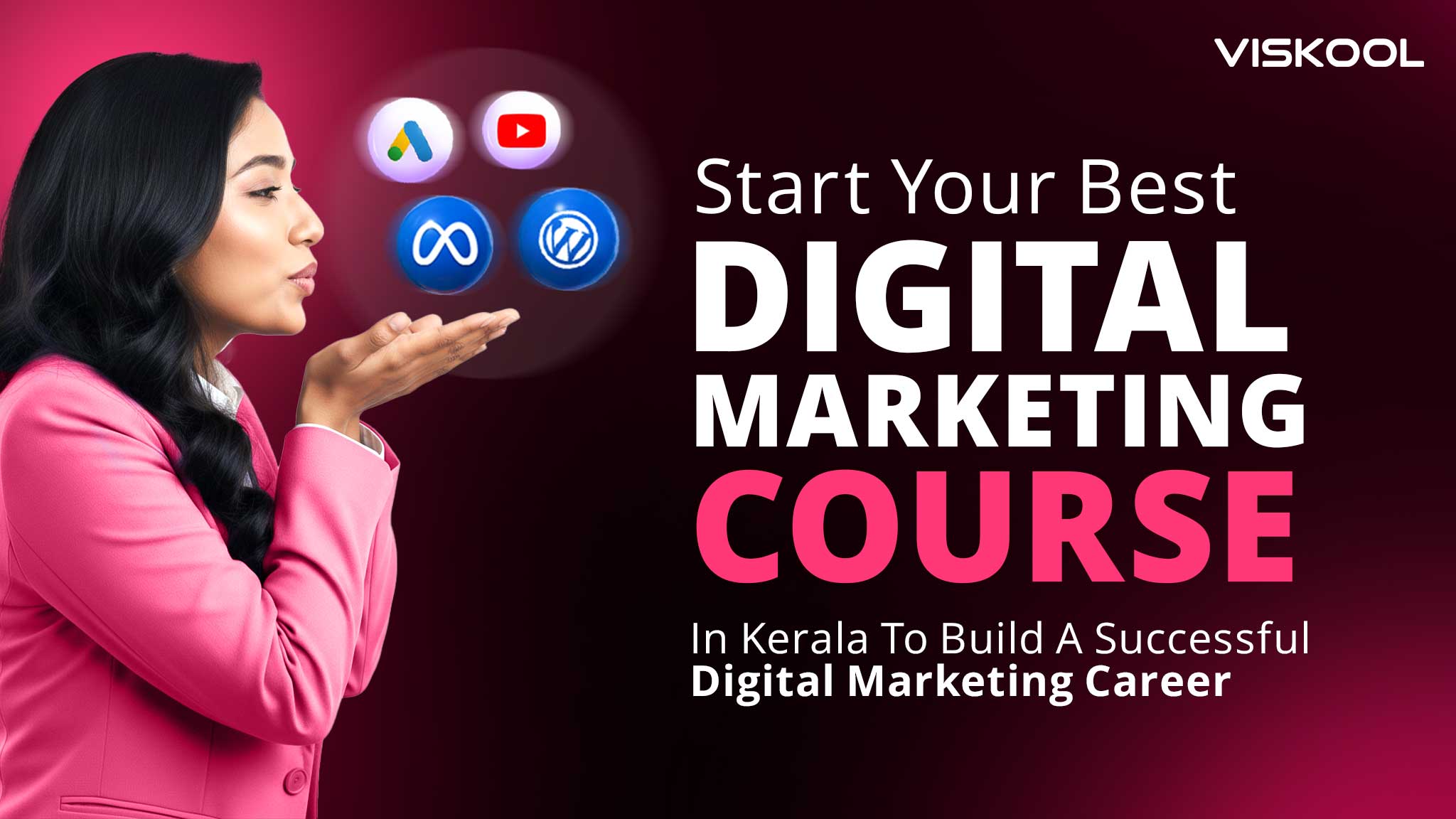 Start Your Best Digital Marketing Course In Kerala To Build A Successful Digital Marketing Career