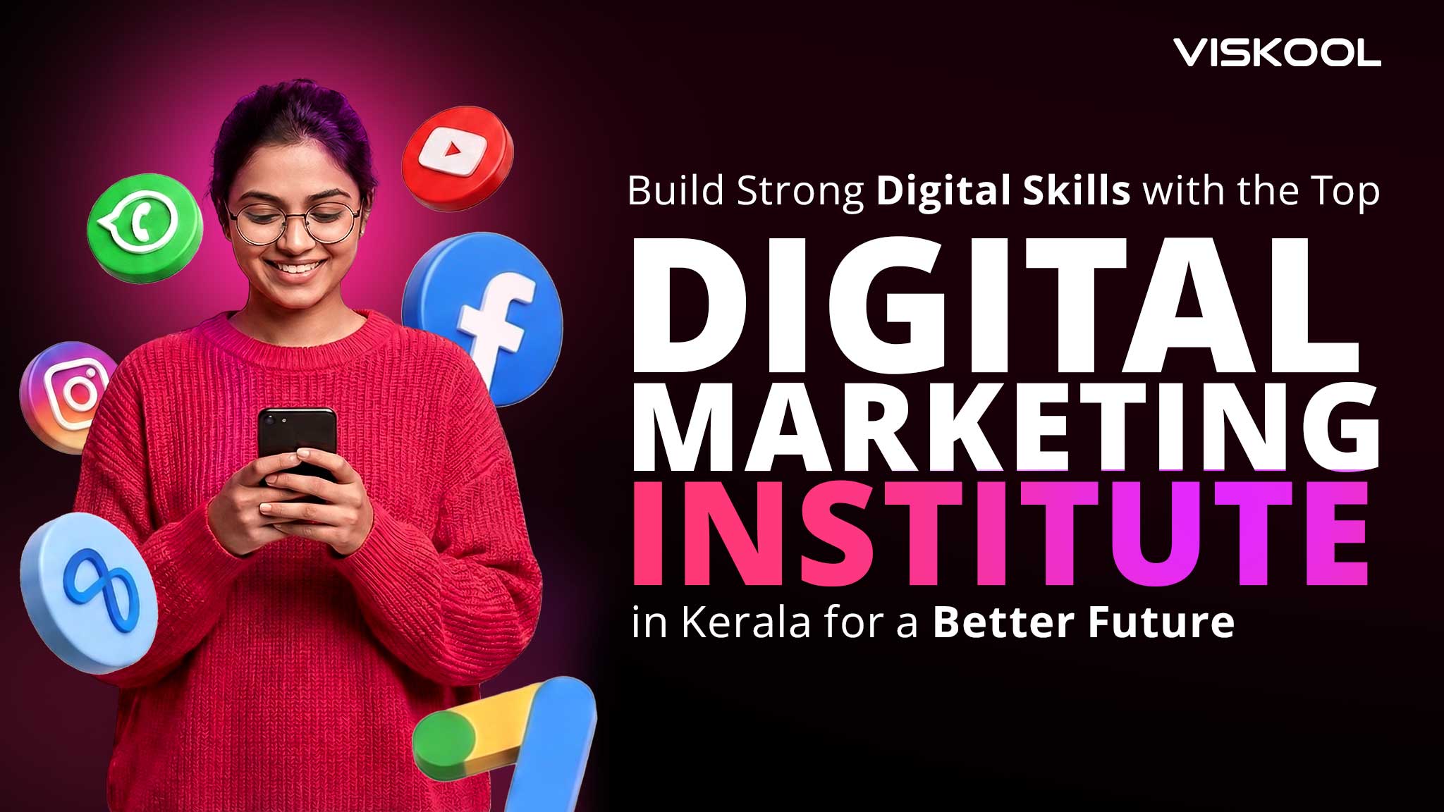 Build Strong Digital Skills with the Top Digital Marketing Institute in Kerala for a Better Future