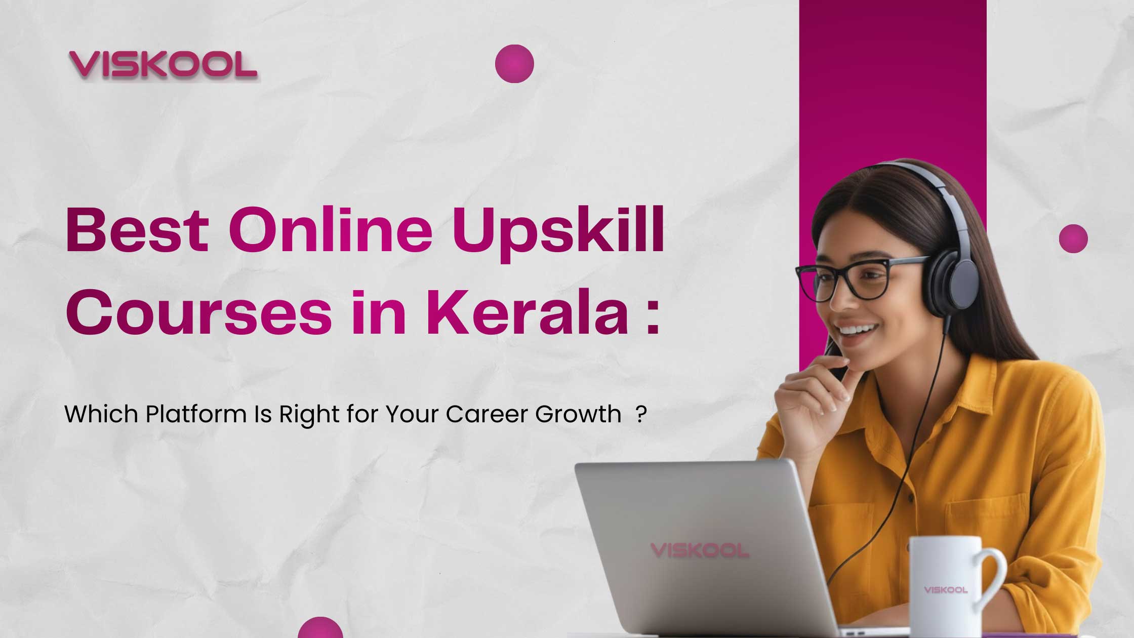 Best Online Upskill Courses in Kerala for Career Growth