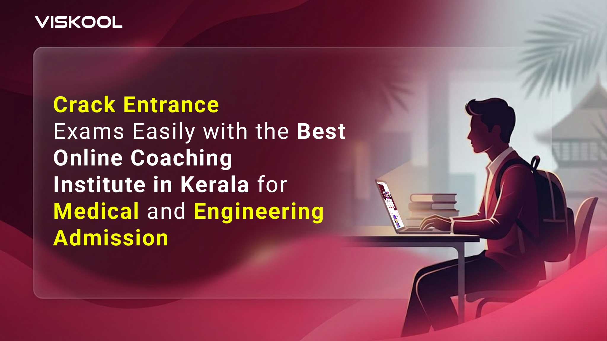 Crack Entrance Exams Easily with the Best Online Coaching Institute in Kerala for Medical and Engineering Admission
